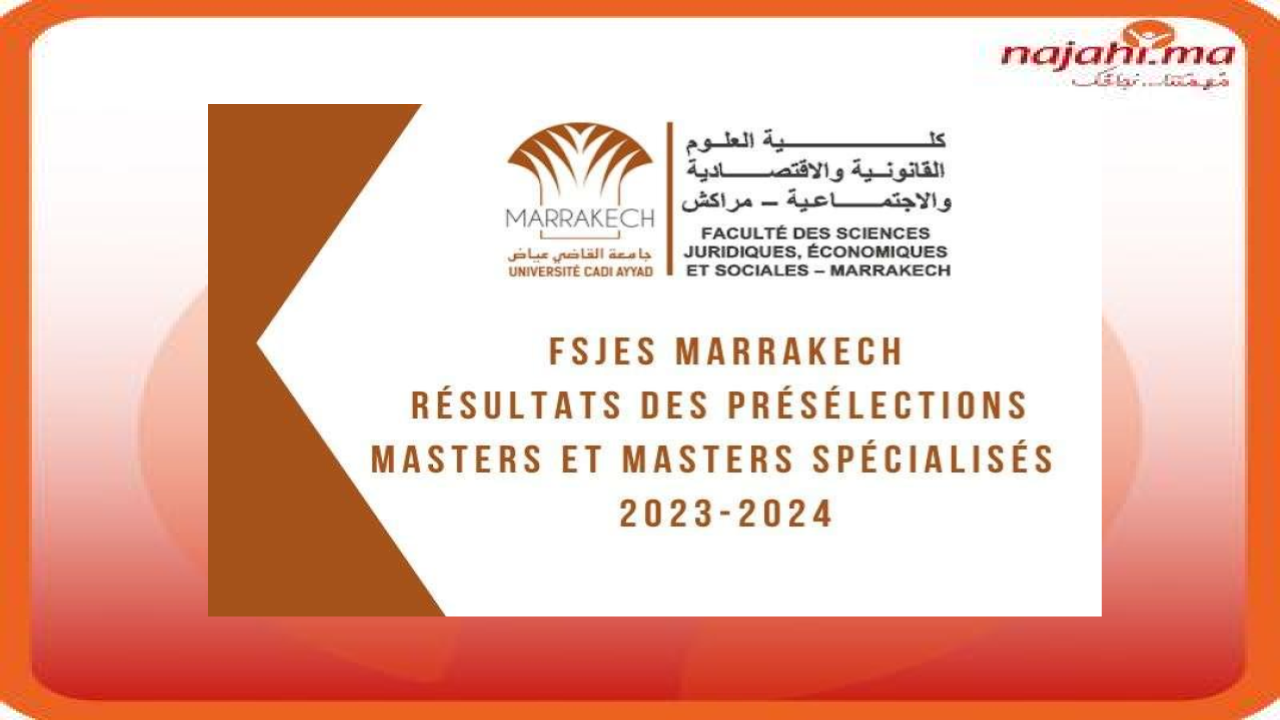 Résultats des présélections Masters et Masters Spécialisés FSJES Marrakech 2023-2024